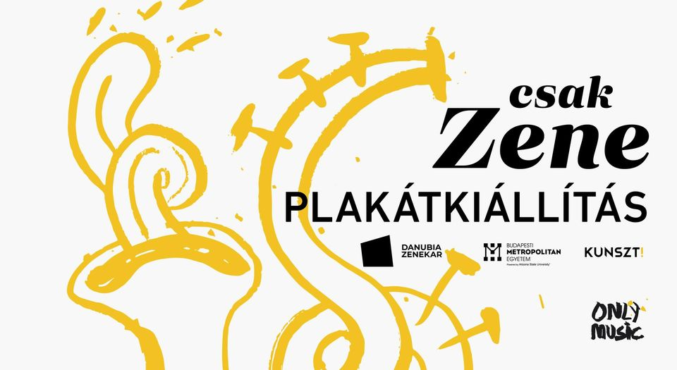 Csak zene plakátkiállítás - METU x Danubia Zenekar x KUNSZT!